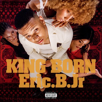 King Born (feat. ANARCHY)/Eric.B.Jr