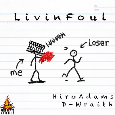 Livin Foul (feat. D-Wraith)/HiroAdams