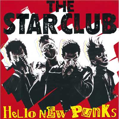 アルバム/HELLO NEW PUNKS/THE STAR CLUB