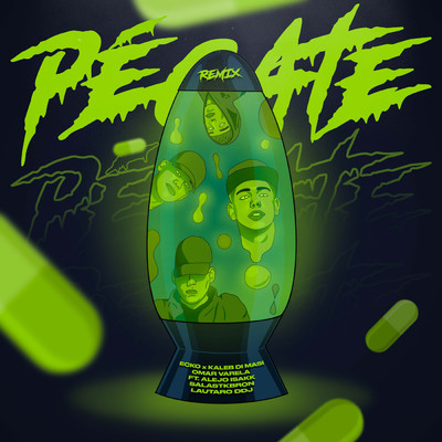 PEGATE (featuring Alejo Isakk, Salastkbron, Lautaro DDJ／RKT Remix)/ECKO／Kaleb Di Masi／Omar Valera