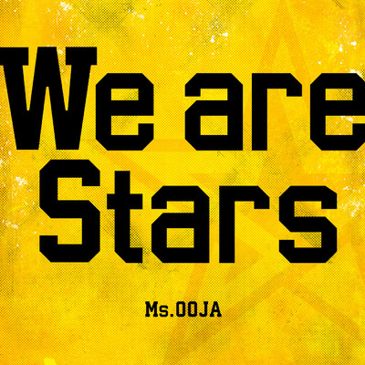 シングル/We are Stars/Ms.OOJA