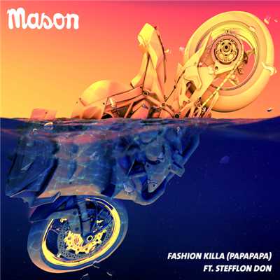 Fashion Killa (Papapapa) (featuring Stefflon Don)/Mason