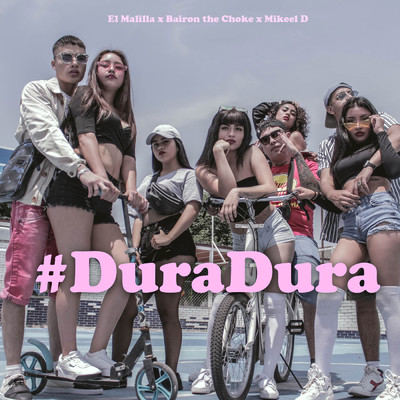 #Duradura (Explicit)/El Malilla／Bairon The Choke／Mikeel D.