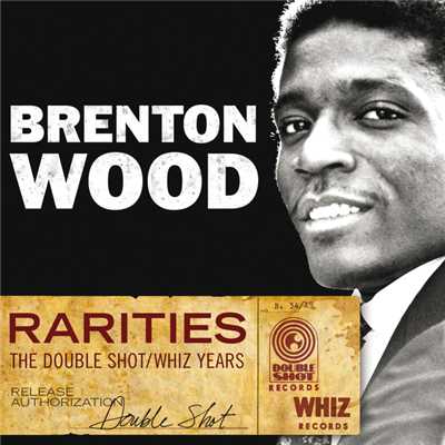 アルバム/Rarities - The Double Shot ／ Whiz Years/Brenton Wood