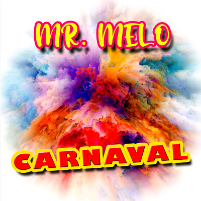 シングル/Carnaval/Mr. Melo