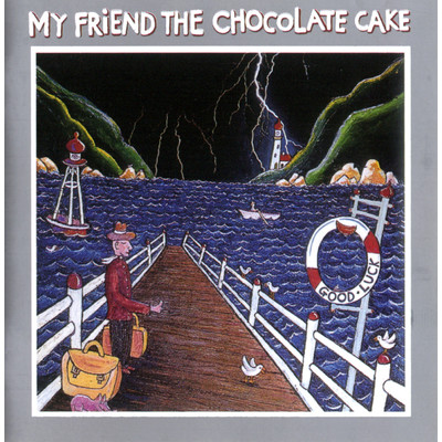 Good Luck/My Friend The Chocolate Cake