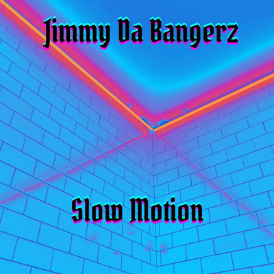 Slow Motion/Jimmy Da Bangerz