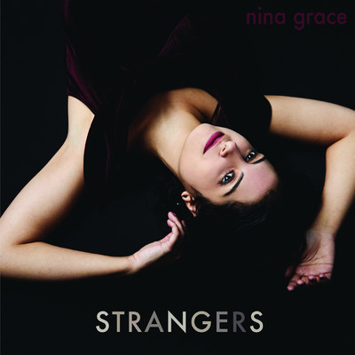 Strangers/Nina Grace