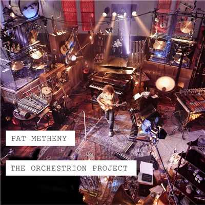 アルバム/The Orchestrion Project/Pat Metheny