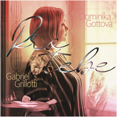 Pro Tebe (feat. Gabriel Grillotti)/Dominika Gottova