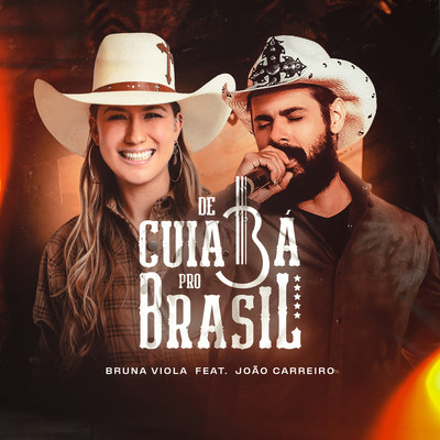 シングル/De Cuiaba Pro Brasil (feat. Joao Carreiro)/Bruna Viola