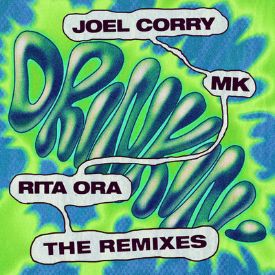 Drinkin' (Joel Corry VIP Mix)/Joel Corry x MK x Rita Ora