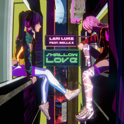 Shallow Love (feat. BELLA X)/LARI LUKE