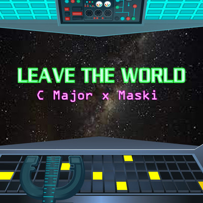 Leave The World/C Major