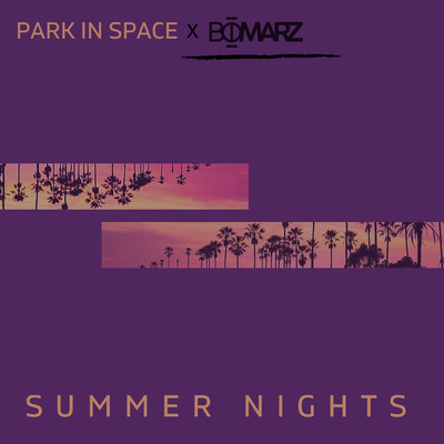 Summer Nights feat.Park In Space/Bomarz