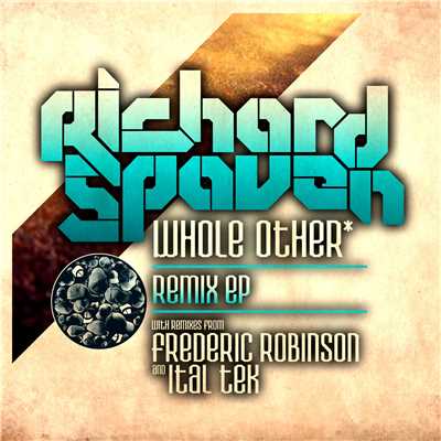 Whole Other* Remix EP/RICHARD SPAVEN