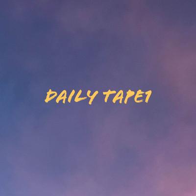 Daily Tape1/yuya sawaguchi