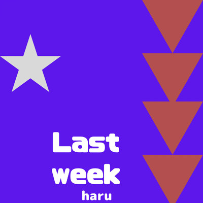Last week/haru