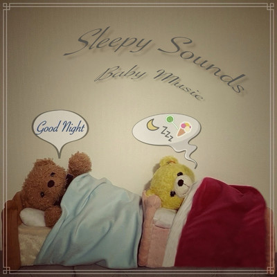 アルバム/Sleepy Sounds Baby Music 赤ちゃん寝かしつけ用の癒しの優しいギター/DJ Relax BGM