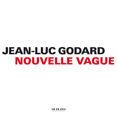 Nouvelle Vague/Jean-Luc Godard