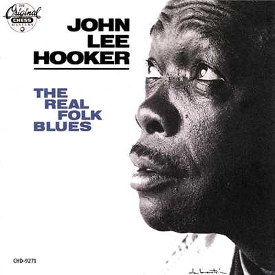 The Real Folk Blues/ジョン・リー・フッカー