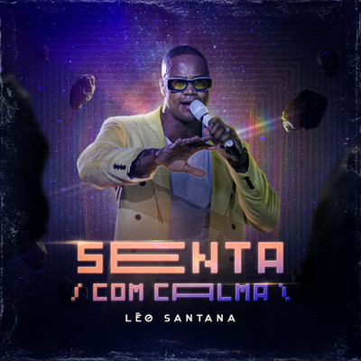 Senta Com Calma (Ao Vivo)/Leo Santana