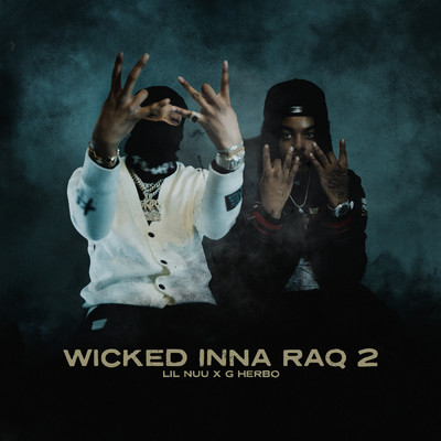 シングル/Wicked Inna RaQ 2 (Clean) (featuring G Herbo)/Lil Nuu