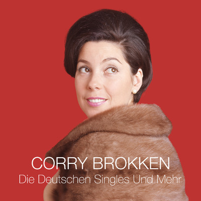 Die Deutschen Singles Und Mehr/Corry Brokken