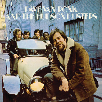 Dave Van Ronk And The Hudson Dusters/デイヴ・ヴァン・ロンク／The Hudson Dusters