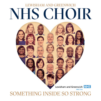 (Something Inside) So Strong/Lewisham And Greenwich NHS Choir