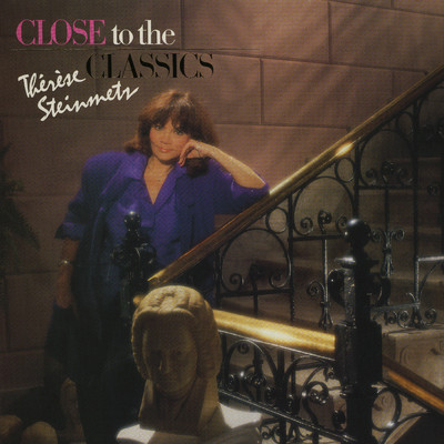 Close To The Classics/Therese Steinmetz