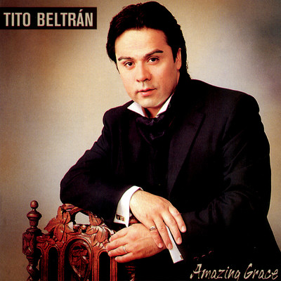 Amazing Grace/Tito Beltran／シティ・オブ・プラハ・フィルハーモニック・オーケストラ