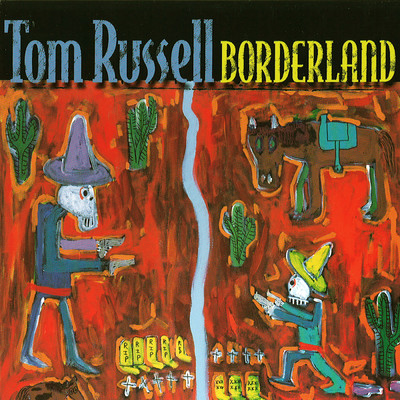 アルバム/Borderland/Tom Russell
