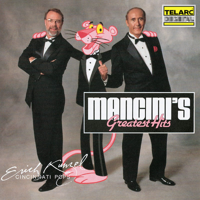 Mancini's Greatest Hits/エリック・カンゼル／シンシナティ・ポップス・オーケストラ／Henry Mancini Chorus