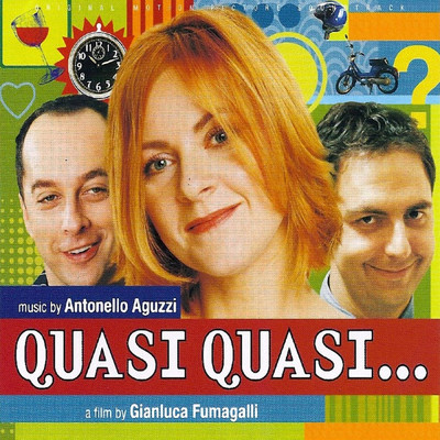 Quasi Quasi (Rumba ／ From ”Quasi Quasi” Soundtrack)/Antonello Aguzzi