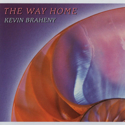 The Way Home/Kevin Braheny
