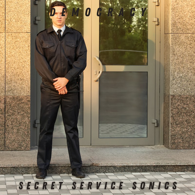 シングル/Democracy/Secret Service Sonics