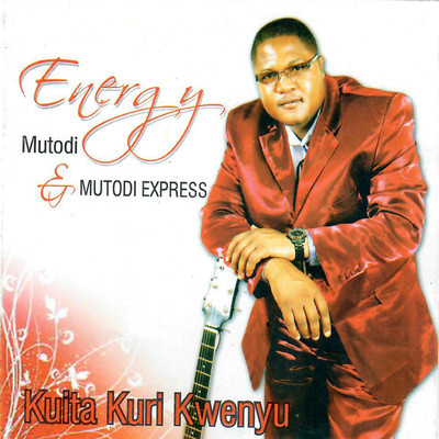 アルバム/Kuita Kuri Kwenyu/Energy Mutodi & Mutodi Express