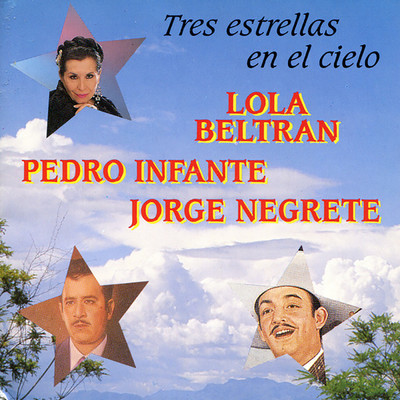 アルバム/Tres Estrellas En El Cielo/Lola Beltran