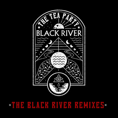 アルバム/The Black River Remixes/The Tea Party