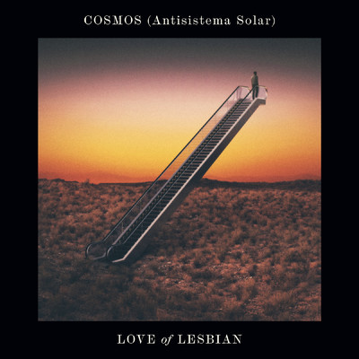 Cosmos (Antisistema Solar)/Love Of Lesbian