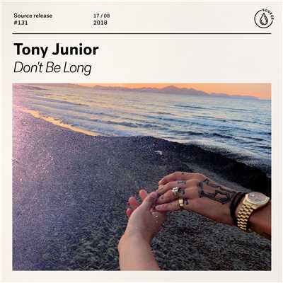 Don't Be Long/Tony Junior