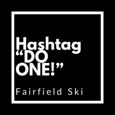 Hashtag ”DO ONE！”/Fairfield Ski
