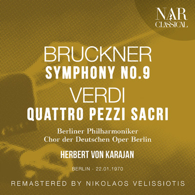 アルバム/BRUCKNER: SYMPHONY No. 9; VERDI: QUATTRO PEZZI SACRI/Herbert von Karajan, Berliner Philharmoniker
