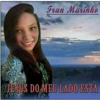 Jesus Esta Neste Lugar/Fran Marinho