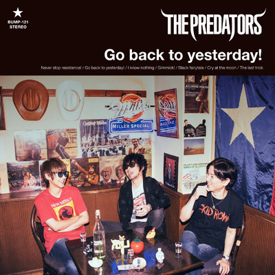 アルバム/Go back to yesterday！/THE PREDATORS
