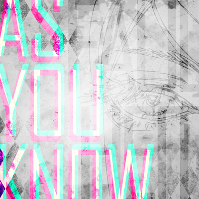 AS YOU KNOW (feat. MIKU&GUMI)/FAULHEIT