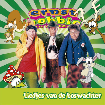 アルバム/Liedjes van de boswachter/Ernst, Bobbie en de rest