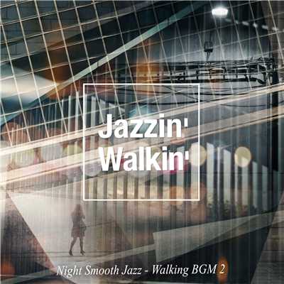 アルバム/Jazzin' Walkin' 2(夜香る街歩きBGM)/Ty Ardis & Albert Lennard Project