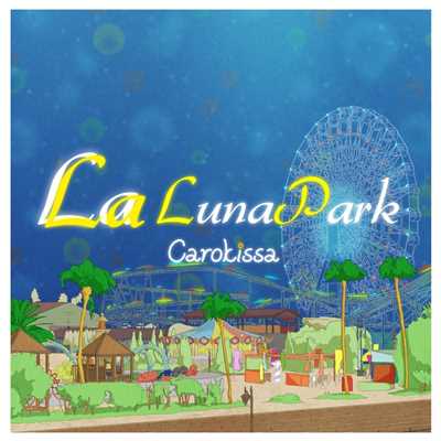 アルバム/LaLa Lunapark (Remasterd)/Caro kissa